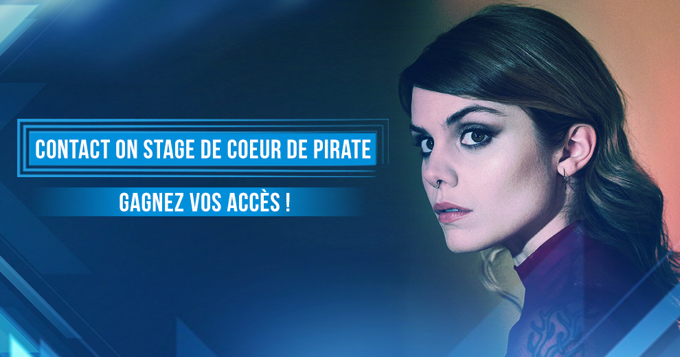 Gagnez vos places pour le Contact On Stage de Coeur de Pirate !