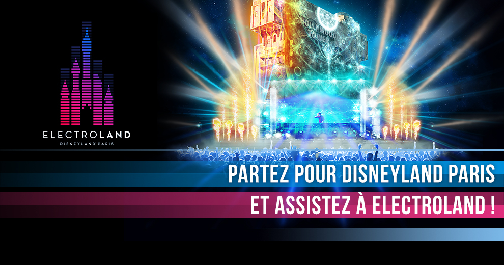 Gagnez vos accès pour Disneyland® Paris et assistez à Electroland !