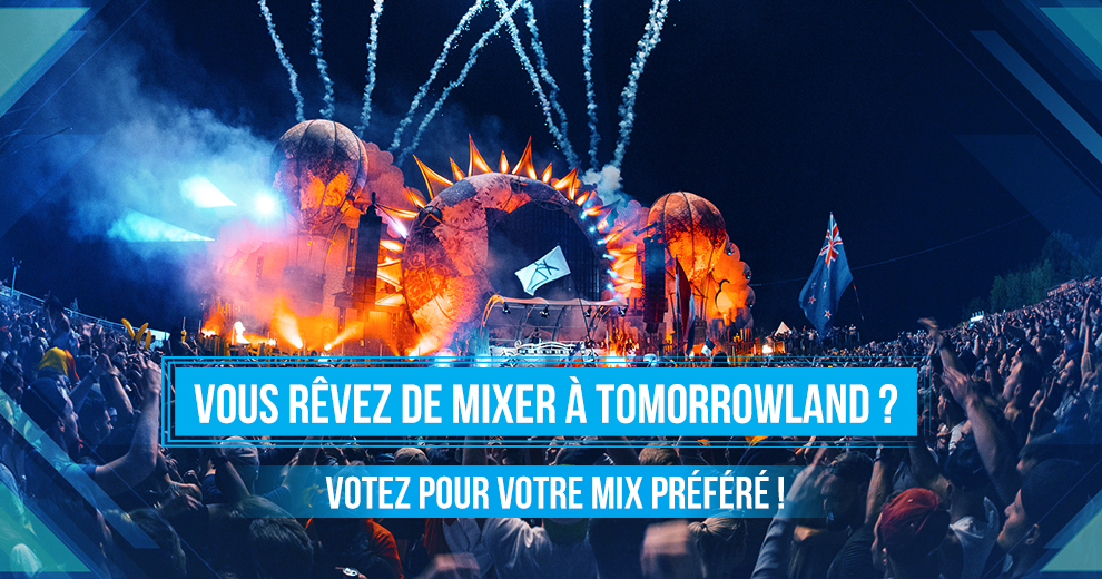 Envoyez votre DJ préféré mixer à Tomorrowland !