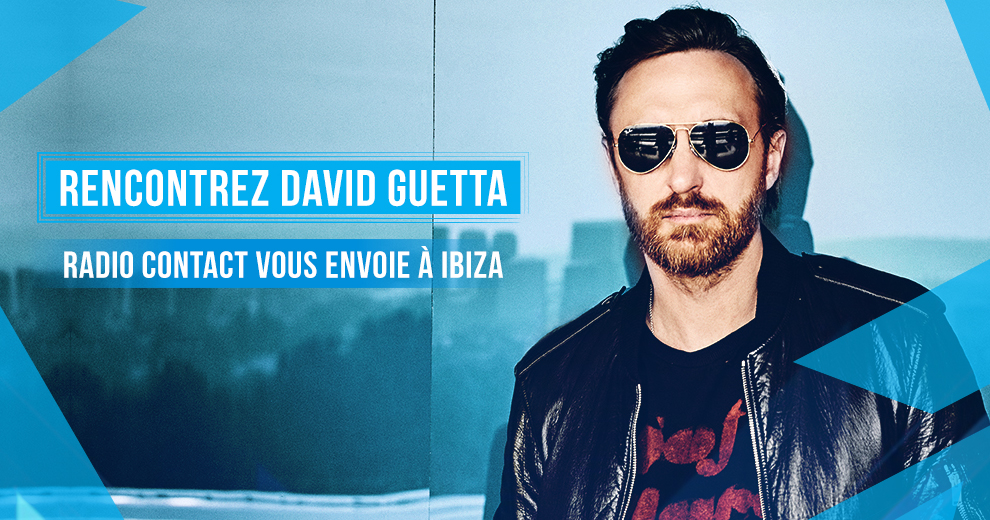 Rencontrez David Guetta à Ibiza !