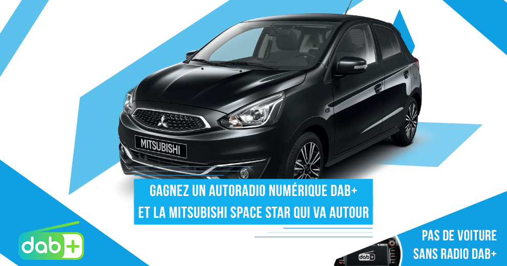 Gagnez un autoradio numérique DAB+ et la Mitsubishi Space Star qui va autour