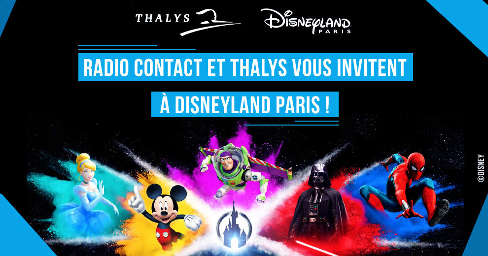 Radio Contact et Thalys vous invitent à Disneyland® Paris