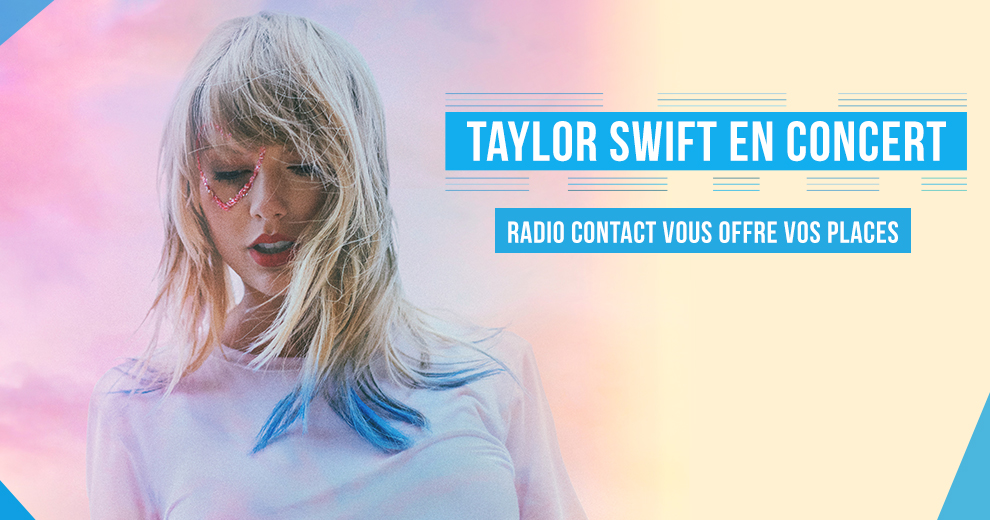 Rencontrez Taylor Swift à Paris avec Radio Contact