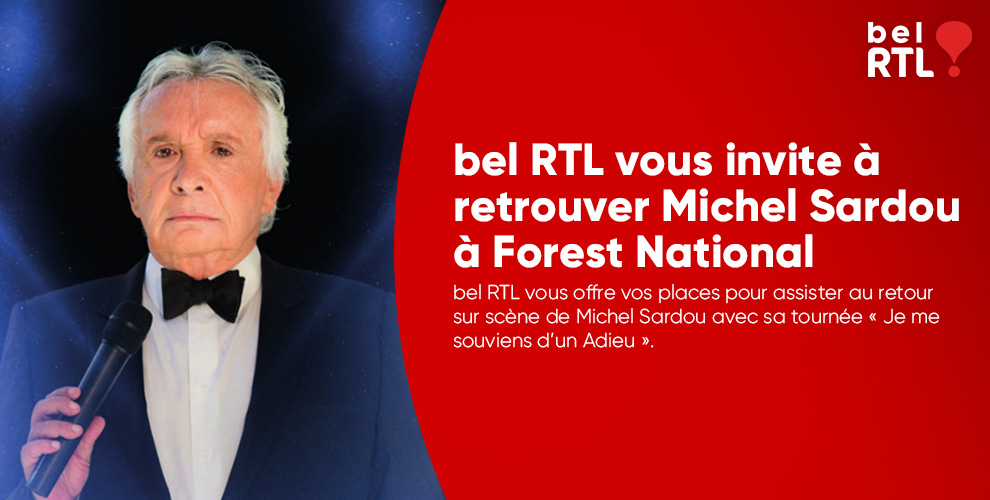bel RTL vous invite à retrouver Michel Sardou à Forest National  