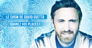 Gagnez vos places pour le show de David Guetta !