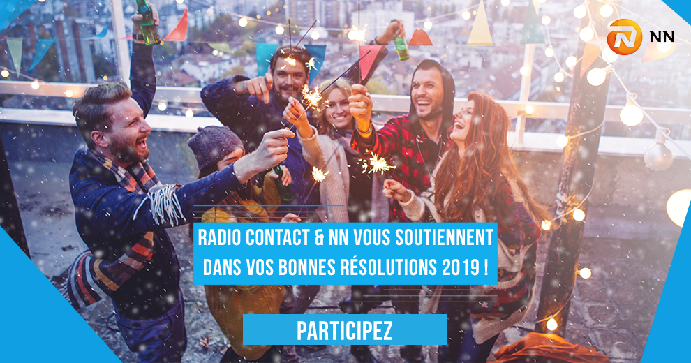 Radio Contact et NN vous soutiennent dans vos bonnes résolutions 2019 !
