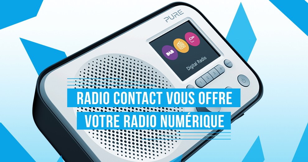 Radio Contact vous offre votre radio numérique !