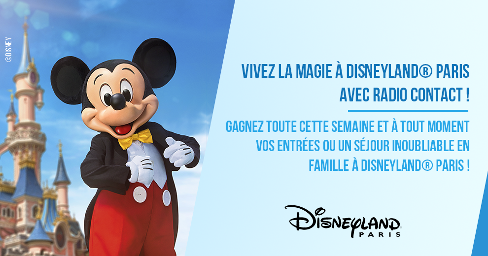 Gagnez un séjour à Disneyland® Paris avec Radio Contact ! 