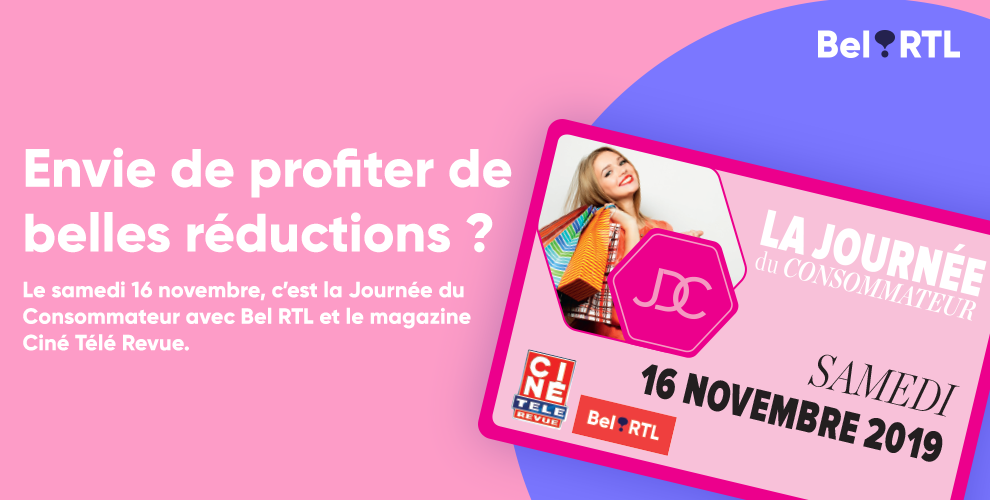 La Journée du Consommateur avec Bel RTL et Ciné Télé Revue