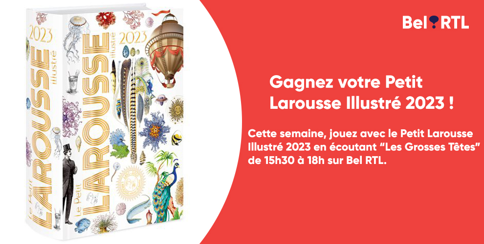 Gagnez votre Petit Larousse Illustré 2023