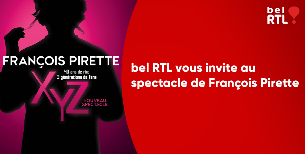 bel RTL vous invite au spectacle de François Pirette